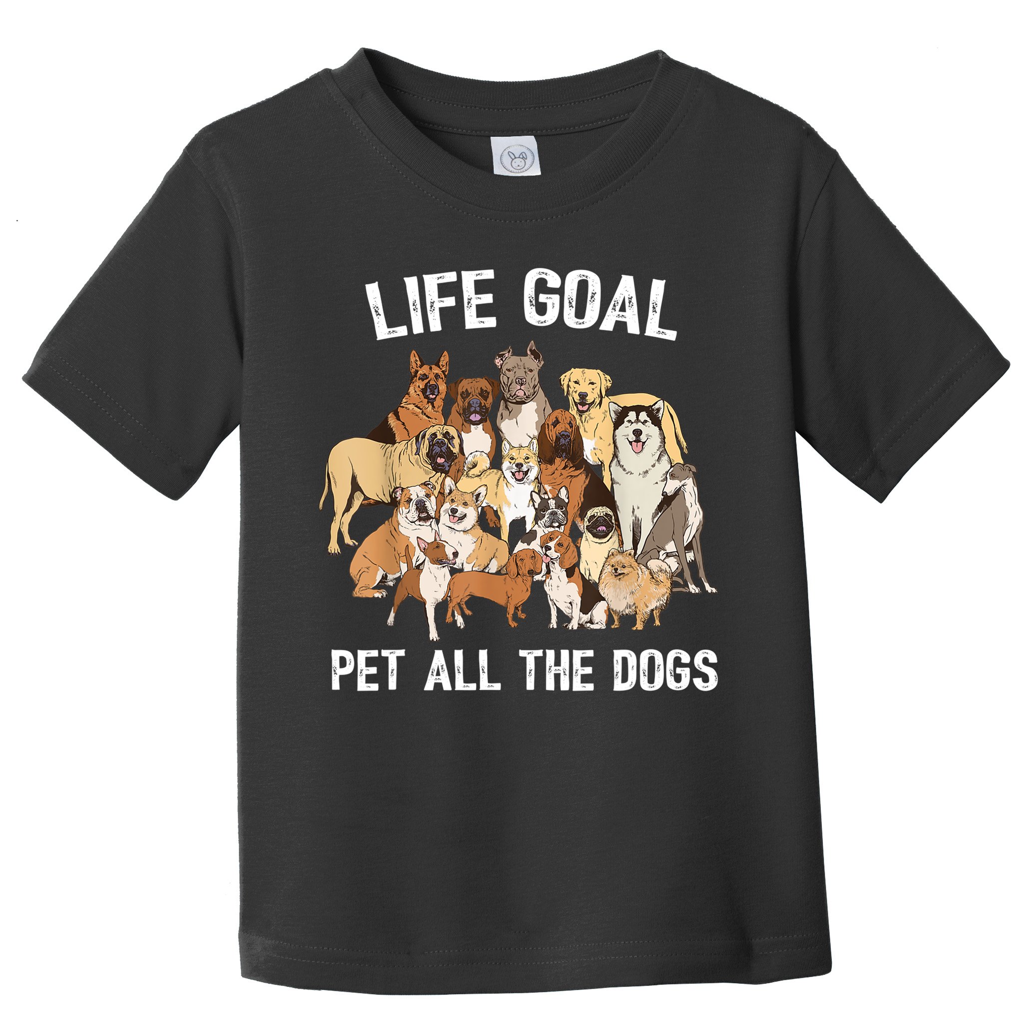 Life Goal Pet All The Dogs Shirt Funny Dog Lover TShirt Toddler T-Shirt