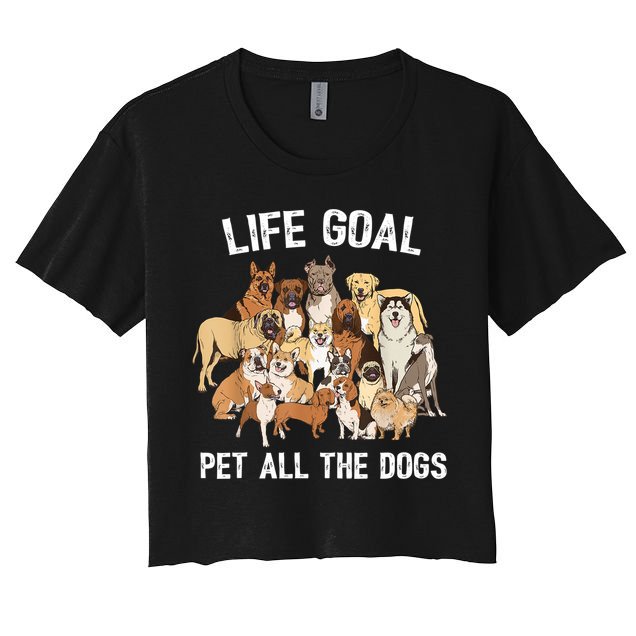 Life Goal Pet All The Dogs Shirt Funny Dog Lover TShirt Crop Top