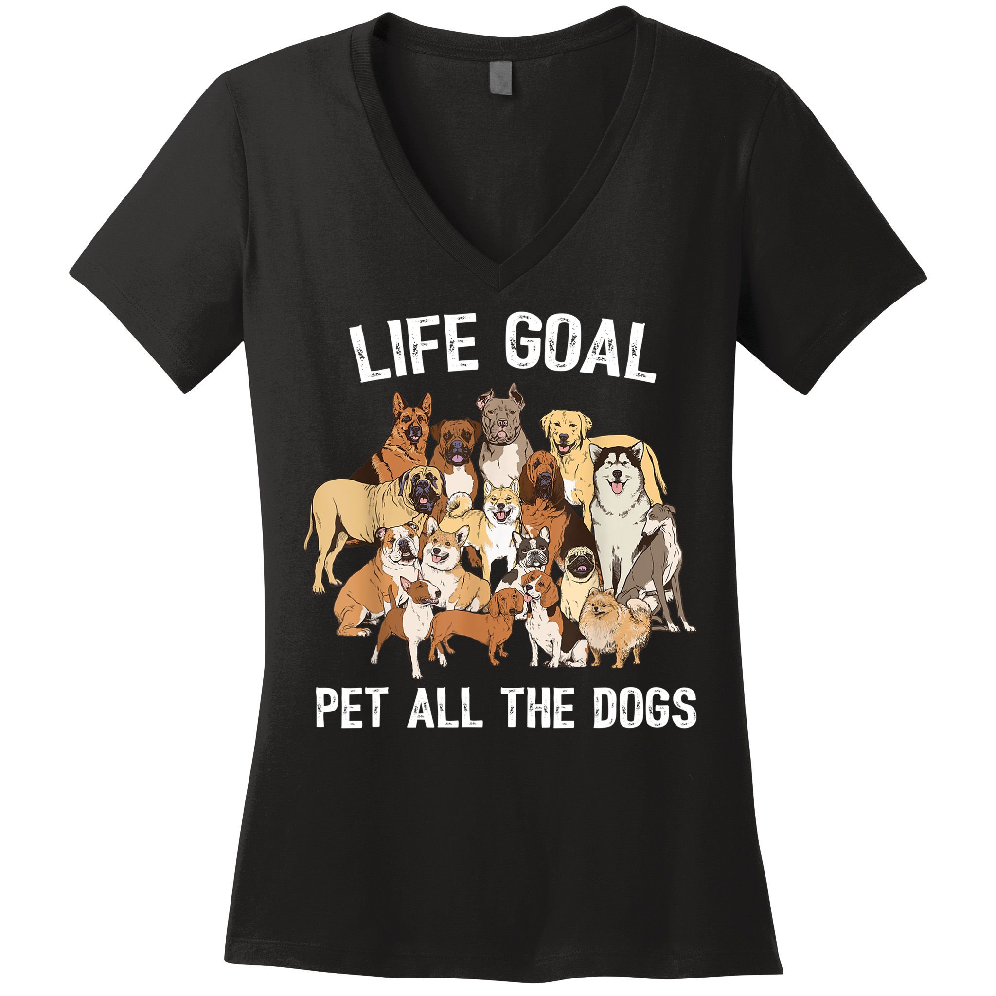 Life Goal Pet All The Dogs Shirt Funny Dog Lover TShirt Women's V-Neck T-Shirt
