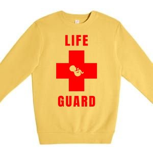 Life Guard Pregnancy Infant Loss Pro Life Stop Abortion Premium Crewneck Sweatshirt