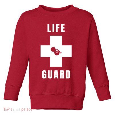 Life Guard Pregnancy Infant Loss Pro Life Stop Abortion Toddler Sweatshirt