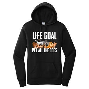 Life Goal Pet All The Dogs Funny Dog Lover Puppy Gifts Women's Pullover Hoodie