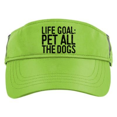 Life Goal Pet All The Dogs Pet Lover Gift Adult Drive Performance Visor