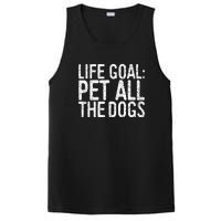 Life Goal Pet All The Dogs Pet Lover Gift PosiCharge Competitor Tank