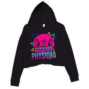 Lets Get Physical Gym Fitness 80s Workout Crop Fleece Hoodie