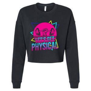 Lets Get Physical Gym Fitness 80s Workout Cropped Pullover Crew