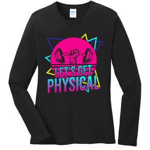 Lets Get Physical Gym Fitness 80s Workout Ladies Long Sleeve Shirt