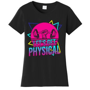 Lets Get Physical Gym Fitness 80s Workout Women's T-Shirt