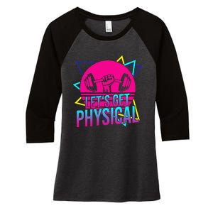 Lets Get Physical Gym Fitness 80s Workout Women's Tri-Blend 3/4-Sleeve Raglan Shirt