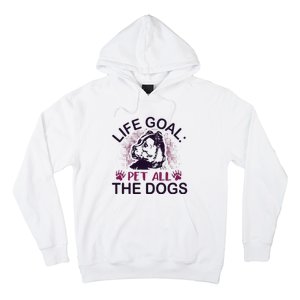 Life Goal Pet All The Dogs Hoodie