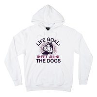 Life Goal Pet All The Dogs Hoodie