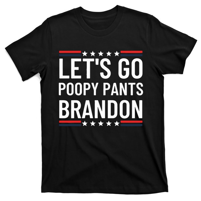 Lets Go Poopy Pants Brandon Lets Go Brandon Fjb Anti Biden T-Shirt