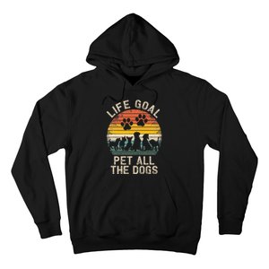 Life Goal Pet All The Dogs Pet Dog Lover Hoodie