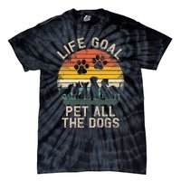 Life Goal Pet All The Dogs Pet Dog Lover Tie-Dye T-Shirt