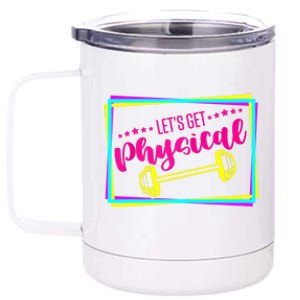 Lets Get Physical Gym Fitness 80's Workout 12 oz Stainless Steel Tumbler Cup