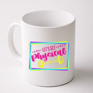 Lets Get Physical Gym Fitness 80's Workout Coffee Mug