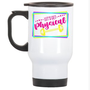 Lets Get Physical Gym Fitness 80's Workout Stainless Steel Travel Mug