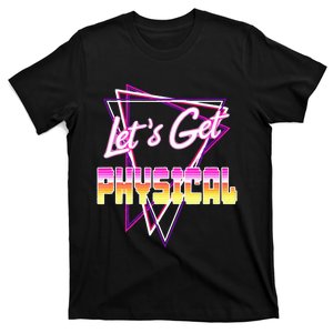 Lets Get Physical Rad 80s Workout T-Shirt