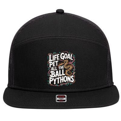 Life Goal Pet All The Ball Python Snake Pet Ball Python Meaningful Gift 7 Panel Mesh Trucker Snapback Hat