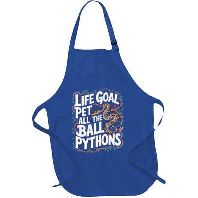 Life Goal Pet All The Ball Python Snake Pet Ball Python Meaningful Gift Full-Length Apron With Pockets