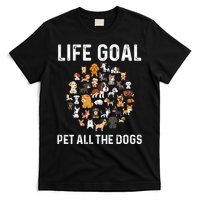 Life Goal Pet All The Dogs Funny Dog Lover Puppy T-Shirt