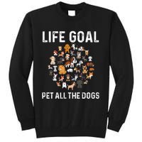 Life Goal Pet All The Dogs Funny Dog Lover Puppy Tall Sweatshirt