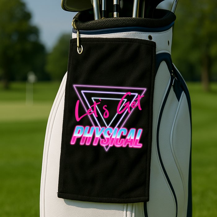 Lets Get Physical Workout Gym Tee 80's Retro Vintage Golf Towel