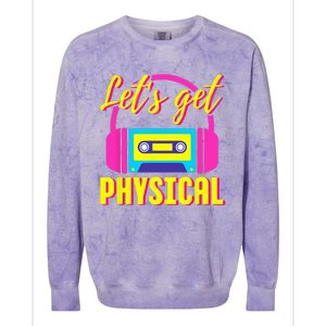 Lets Get Physical 80s Costume Party Halloween Retro Workout Colorblast Crewneck Sweatshirt