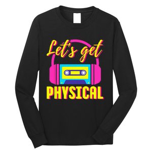 Lets Get Physical 80s Costume Party Halloween Retro Workout Long Sleeve Shirt