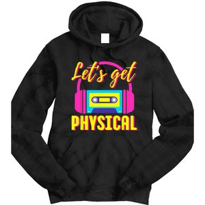 Lets Get Physical 80s Costume Party Halloween Retro Workout Tie Dye Hoodie