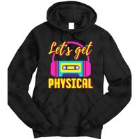 Lets Get Physical 80s Costume Party Halloween Retro Workout Tie Dye Hoodie