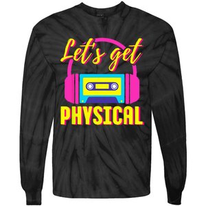 Lets Get Physical 80s Costume Party Halloween Retro Workout Tie-Dye Long Sleeve Shirt