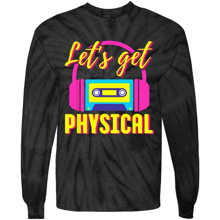 Lets Get Physical 80s Costume Party Halloween Retro Workout Tie-Dye Long Sleeve Shirt