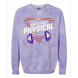 Lets Get Physical Gym Fitness 80's Workout Colorblast Crewneck Sweatshirt