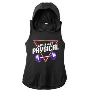 Lets Get Physical Gym Fitness 80's Workout Ladies PosiCharge Tri-Blend Wicking Draft Hoodie Tank