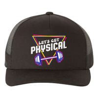 Lets Get Physical Gym Fitness 80's Workout Yupoong Adult 5-Panel Trucker Hat