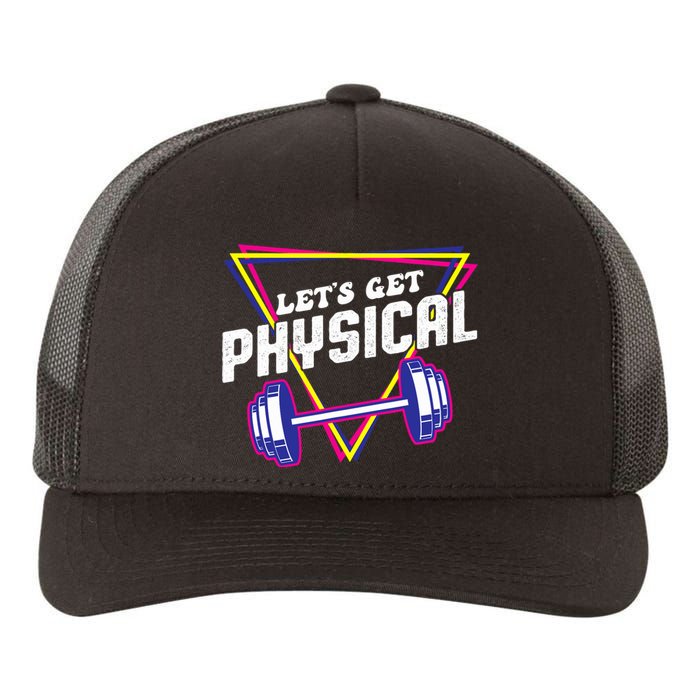 Lets Get Physical Gym Fitness 80's Workout Yupoong Adult 5-Panel Trucker Hat