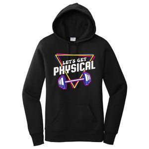 Lets Get Physical Gym Fitness 80's Workout Women's Pullover Hoodie