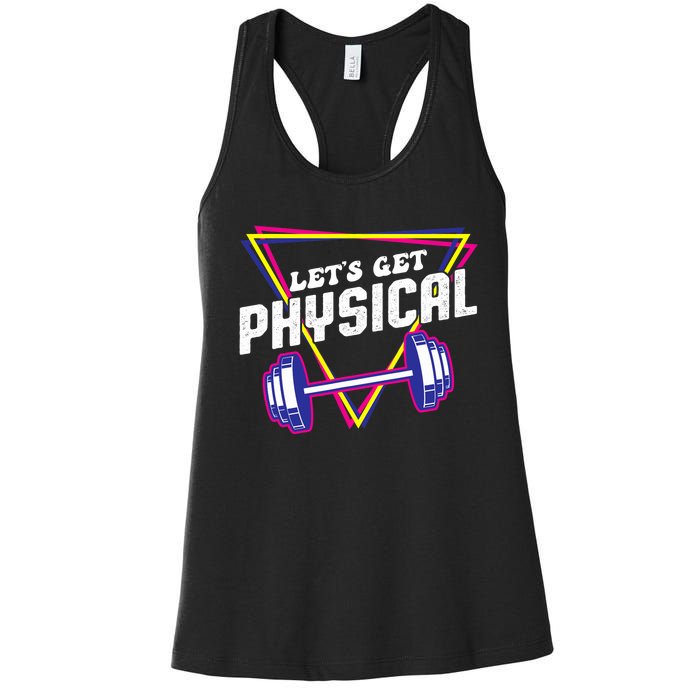 Lets Get Physical Gym Fitness 80's Workout Women's Racerback Tank