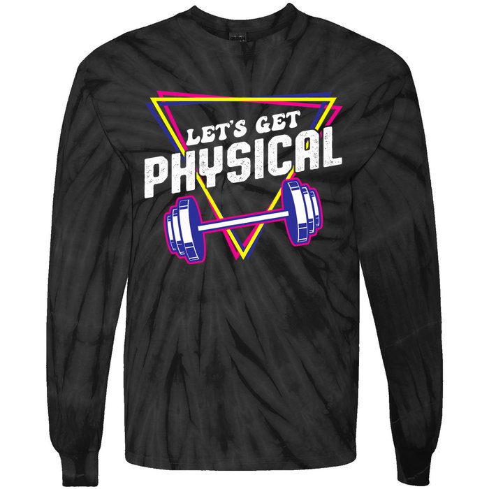 Lets Get Physical Gym Fitness 80's Workout Tie-Dye Long Sleeve Shirt