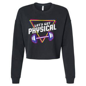 Lets Get Physical Gym Fitness 80's Workout Cropped Pullover Crew