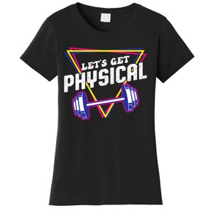 Lets Get Physical Gym Fitness 80's Workout Women's T-Shirt