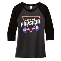 Lets Get Physical Gym Fitness 80's Workout Women's Tri-Blend 3/4-Sleeve Raglan Shirt