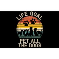 Life Goal Pet All The Dogs Pet Dog Lover Bumper Sticker