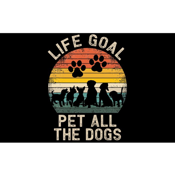 Life Goal Pet All The Dogs Pet Dog Lover Bumper Sticker