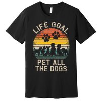 Life Goal Pet All The Dogs Pet Dog Lover Premium T-Shirt