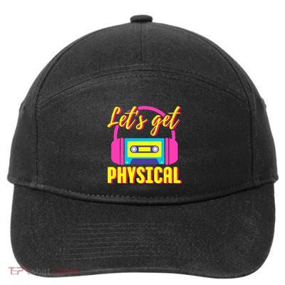 LetS Get Physical 80s Costume Party Halloween Retro Workout Gift 7-Panel Snapback Hat