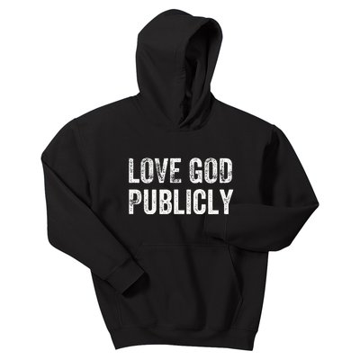 Love God Publicly Kids Hoodie