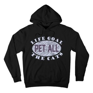 Life Goal Pet All Cats Hoodie