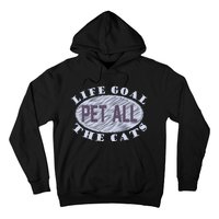 Life Goal Pet All Cats Hoodie